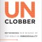 Unclobber: Expanded Edition with Study Guide: Rethinking Our Misuse of the Bible on Homosexuality