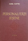 Personalități Ieșene Vol. 3 - Ionel Maftei, 1978, Ed. Comitetul de Cultură, 371 pagini, Hardcover