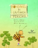 Cumpara ieftin Bondarel in cautarea fericirii. Seria Bondarel/Britta Sabbag, Maite Kelly, Joelle Tourlonais, Corint Junior