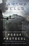 Rogue Protocol | Martha Wells, St Martin&#039;s Press