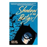 Shadow of the Batgirl - Carte de Sarah Kuhn, Ilustrata de Nicole Goux, despre Cassandra Cain.