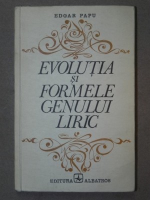 EVOLUTIA SI FORMELE GENULUI LIRIC-EDGAR PAPU foto