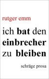 Ich bat den einbrecher zu bleiben