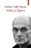 Viaţa şi Opera - Paperback brosat - Cristian Tudor Popescu - Polirom