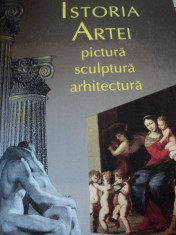 ISTORIA ARTEI,PICTURA,SCULPTURA,ARHITECTURA-ED.RAO 2000 foto