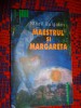 Maestrul si Margareta - Mihail Bulgakov / editura humanitas, an 2001