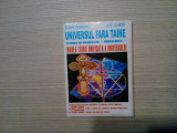 UNIVERSUL FARA TAINE (Teoria Unificata a Universului) - Ioan Farcas -2001, 330p.