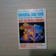 UNIVERSUL FARA TAINE (Teoria Unificata a Universului) - Ioan Farcas -2001, 330p.