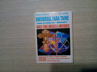 UNIVERSUL FARA TAINE (Teoria Unificata a Universului) - Ioan Farcas -2001, 330p. foto