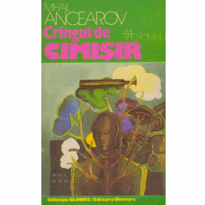 Mihail Ancearov - Crangul de Cimisir - roman - 133141 foto