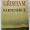 PARTENERUL - JOHN GRISHAM