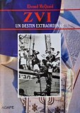 Carte Zvi Un destin extraordinar Elwood McQuaid anticariat stare buna