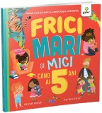Cumpara ieftin Frici Mari Si Mici Cand Ai 5 Ani, Samara Hardy, Hannah Wilson - Editura Gama