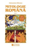 Mitologie romana Vol.1 - Antoaneta Olteanu