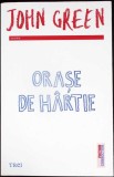 ORASE DE HARTIE-JOHN GREEN-354634