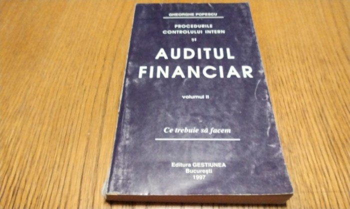 PROCEDURILE CONTROLULUI INTERN SI AUDITUL FINANCIAR - Vol. II - Gh. Popescu