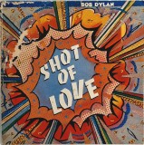 Bob Dylan &lrm;&ndash; Shot Of Love [ vinil, LP ] CBS 1981 Europa _ nm / coperta deteriorata