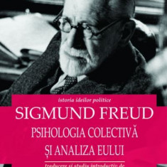 Psihologia colectiva si analiza Eului | Sigmund Freud