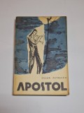 Apostol &ndash; Aut. Cezar Petrescu, Ilustr. D. Cionca, Ed. pentru Literatură, 1963