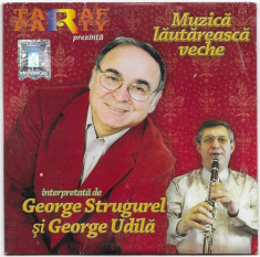 CD George Strugurel ?i George Udila ?? Muzica Lautareasca Veche, original foto