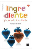 Ingrediente si ciudata lor chimie - George Zaidan