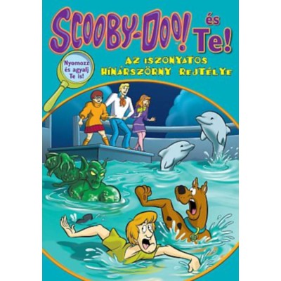 Scooby-Doo &amp;eacute;s Te! - Az iszonyatos h&amp;iacute;n&amp;aacute;rsz&amp;ouml;rny rejt&amp;eacute;lye - Nyomozz &amp;eacute;s agyalj Te is! - Jenny Markas foto