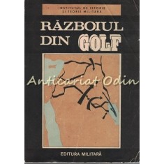 Razboiul Din Golf - Institutul De Istorie Si Teorie Militara