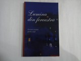 LUMINA DIN FEREASTRA Povestiri crestine pentru copii - Bucuresti, 2010