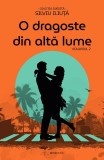 O dragoste din alta lume - Vol. 2 (resigilat) - Altele