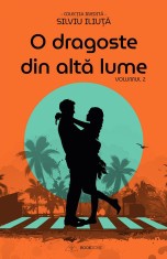 O dragoste din alta lume - Vol. 2 (resigilat) - Altele