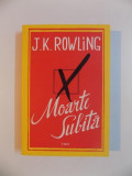 MOARTE SUBITA de J. K ROWLING , 2012
