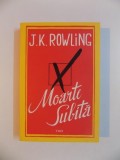 MOARTE SUBITA de J. K ROWLING , 2012