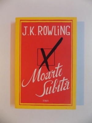 MOARTE SUBITA de J. K ROWLING , 2012 foto