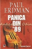 Cumpara ieftin Panica din &#039;89 - Paul Erdman, Rao, 2008, Politica, Thriller Economic, 316 Pagini, Romana