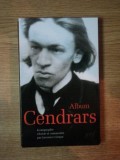 Album Cendrars Laurence Campa 2013, editie Pleiade, limba franceza, 240 pagini