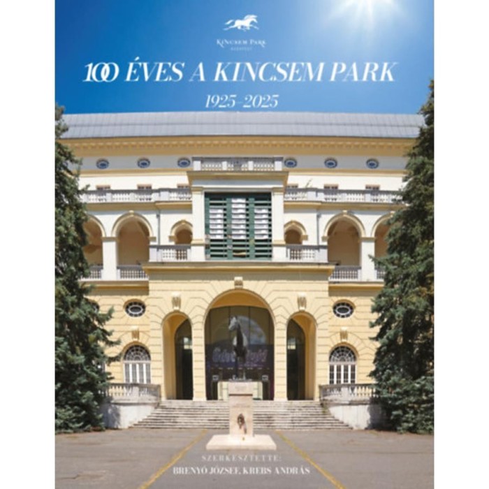 100 &eacute;ves a Kincsem Park - 1925-2025