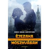 &Eacute;jszaka Moszkv&aacute;ban - Simon Sebag Montefiore