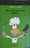 N-O CITI DACA ESTI PROST - Tibor Fischer, Humanitas, 2007, Roman, Colectia Rasul Lumii