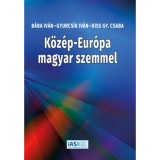 K&ouml;z&eacute;p-Eur&oacute;pa magyar szemmel - B&aacute;ba Iv&aacute;n