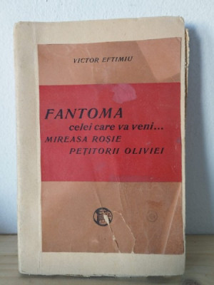 Victor Eftimiu - Fantoma celei care va veni.. Mireasa Rosie, Petitorii Oliviei foto