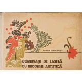 COMBINATII DE LASETA CU BRODERIE ARTISTICA-VASILICA ZIDARU-POPA-347906