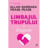 Limbajul trupului in dragoste, Ed. a II-a - Allan &amp; Barbara Pease, Curtea Veche, dezvoltare personala, 112 pagini, coperta brosata