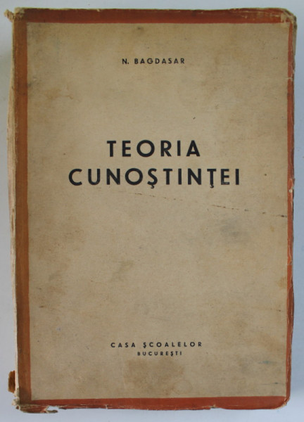 TEORIA CUNOSTINTEI-NICOLAE BAGDASAR 1944