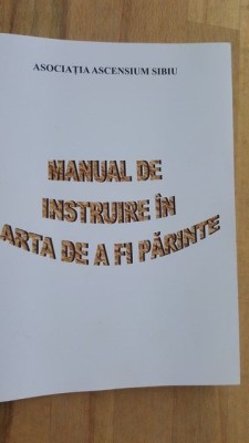 Manual de instruire in arta de a fi parinte- Octavian Iancu, Arpad Urszuly foto