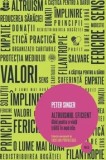 Cumpara ieftin Altruismul eficient. Ghid pentru o viata traita in mod etic./Peter Singer, Litera