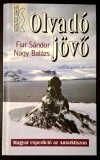 Olvado jovo * Magyar expedicio az Antarktiszon - Fiar Sandor, Nagy Balazs
