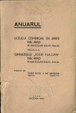 C9604N Anuarul Liceului comercial de băieți din Arad pe anii școlari 1938-39-1942-43, precum și al Gimnaziului Iosif Vulcan din Arad ... 1944
