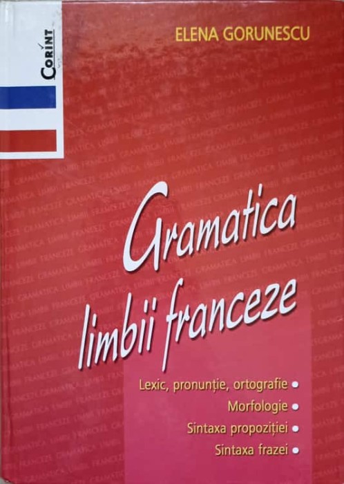 GRAMATICA LIMBII FRANCEZE-ELENA GORUNESCU-263549