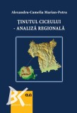 Tinutul Ciceului &ndash; analiza regionala &ndash; Alexandra-Camelia Marian-Potra