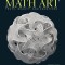Math Art: Truth, Beauty, and Equations